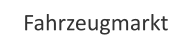 Fahrzeugmarkt