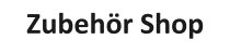 Zubehör Shop